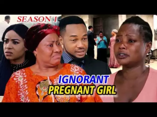 Ignorant Pregnant Girl Season 1 - 2019